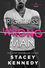 Right Kiss Wrong Man - Stacey Kennedy