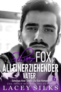 Silver Fox, alleinerziehender Vater by Lacey Silks