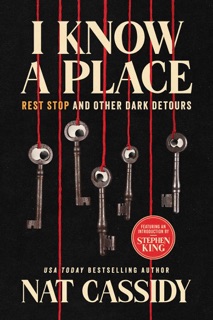 I Know A Place by Nat Cassidy & Stephen King