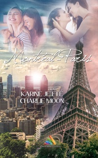 Montréal-Paris by Homoromance Editions, Karine Jette & Charlie Moon
