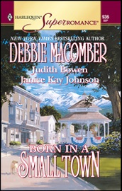 Born in a Small Town - Debbie Macomber, Judith Bowen & Janice Kay Johnson