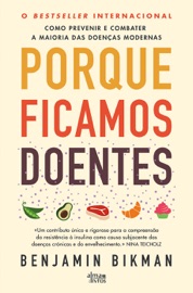 Porque Ficamos Doentes - Benjamin Bikman