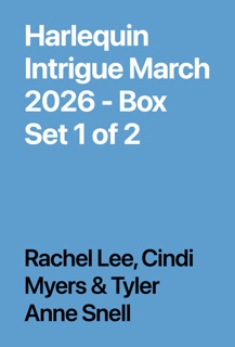 Harlequin Intrigue March 2026 - Box Set 1 of 2 by Rachel Lee, Cindi Myers & Tyler Anne Snell