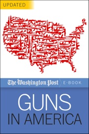 Guns in America - The Washington Post