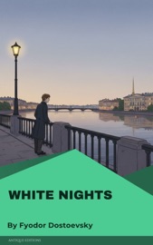 White Nights - Fyodor Dostoyevsky