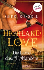 Highland Love - Die Liebe des Highlanders: Erster Roman - Gerri Russell