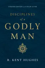 Disciplines of a Godly Man (Updated Edition)