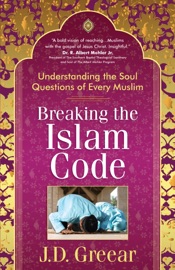 Breaking the Islam Code - J.D. Greear