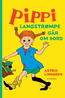 Pippi Langstrømpe går om bord by Astrid Lindgren