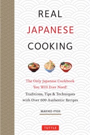 Real Japanese Cooking - Makiko Itoh