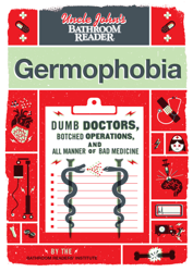 Uncle John's Bathroom Reader: Germophobia