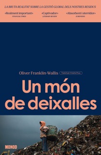 Un món de deixalles by Oliver Franklin-Wallis