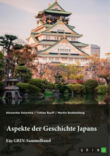 Aspekte der Geschichte Japans by GRIN Verlag (Hrsg.), Alexander Kalemba, Tobias Ruoff & Martin Boddenberg