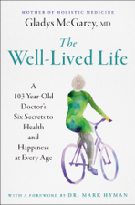 The Well-Lived Life - Gladys McGarey Cover Art