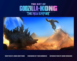 The Art of Godzilla x Kong: The New Empire - Insight Editions