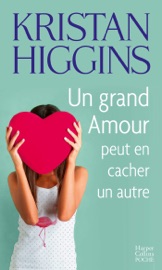Un grand amour peut en cacher un autre - Kristan Higgins