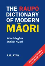The Raupo Dictionary of Modern Maori