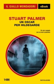 Un Oscar per Hildegarde (Il Giallo Mondadori) - Stuart Palmer