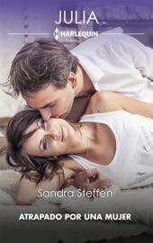 Atrapado por una mujer - Sandra Steffen