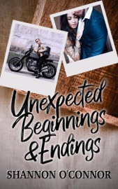Unexpected Beginnings & Endings - Shannon O'Connor