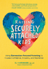 Raising Securely Attached Kids - Eli Harwood Cover Art