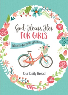 God Hears Her for Girls by Our Daily Bread