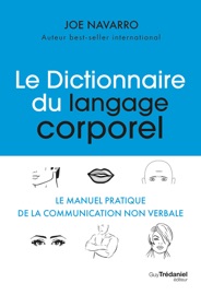 Le dictionnaire du langage corporel - Joe Navarro