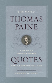 The Daily Thomas Paine by Thomas Paine & Edward G. Gray