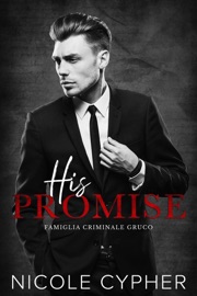 His Promise (Italiano): Una Romance Mafiosa - Nicole Cypher
