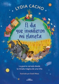 El día que invadieron mi planeta - Lydia Cacho & Estelí Meza