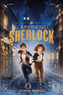 L'Apprenti Sherlock - tome 1 - L'affaire du tableau volé by James Noble, Lucie Marcusse & Timothée Roblin