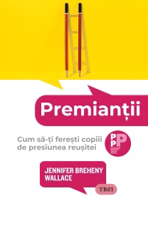 Premianții by Jennifer Breheny Wallace