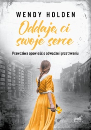Oddaję ci swoje serce - Wendy Holden