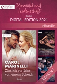 Romantik und Leidenschaft - Best of Digital Edition 2021 - Karen Foley, Lisa Renee Jones, Carol Marinelli, Karin Klas, Alina Lantelme & Christiane Bowien-Böll