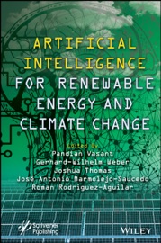 Artificial Intelligence for Renewable Energy and Climate Change - Pandian Vasant, Gerhard-Wilhelm Weber, J. Joshua Thomas, José Antonio Marmolejo-Saucedo & Roman Rodriguez-Aguilar
