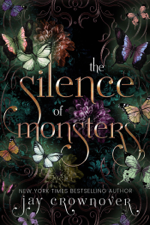 The Silence of Monsters - Jay Crownover Cover Art