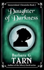 Daughter of Darkness (Immortaland Chronicles Book 2) - Barbara G.Tarn