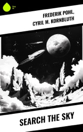 Search the Sky - Frederik Pohl & Cyril M. Kornbluth