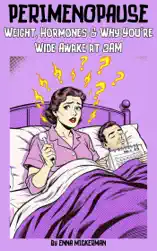 Perimenopause: Weight, Hormones & Why You're Wide Awake at 3AM