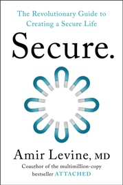 Secure - Amir Levine, M.D.