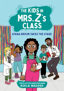 Read: The Kids in Mrs. Z's Class: Book Ayana Ndoum Takes the Stage