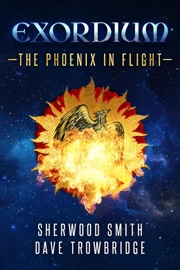 Exordium: 1 - The Phoenix in Flight - Sherwood Smith & Dave Trowbridge