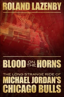 Blood on the Horns by Roland Lazenby