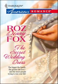 The Secret Wedding Dress - Roz Denny Fox