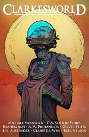 Clarkesworld Magazine Issue 218 - Neil Clarke, Resa Nelson, Claire Jia-Wen, D.A. Xiaolin Spires, A. W. Prihandita, E.N. Auslender, Oliver Stifel, Raahem Alvi & Michael Swanwick