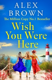 Wish You Were Here - Alex Brown