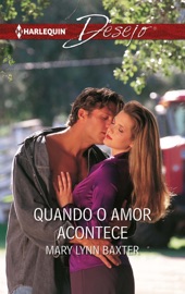 Quando o amor acontece - Mary Lynn Baxter