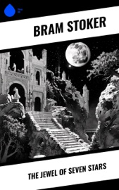 The Jewel of Seven Stars - Bram Stoker