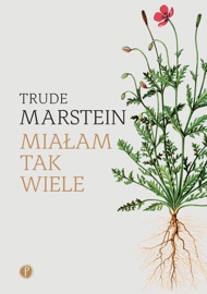 Miałam tak wiele - Karolina Drozdowska, Aleksandra Grzemska & Trude Marstein