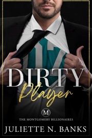 Dirty Player - Juliette N Banks